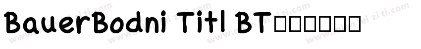 BauerBodni Titl BT字体转换